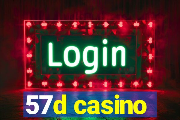 57d casino